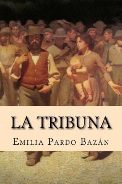 Cover for Emilia Pardo Bazan · La Tribuna (Taschenbuch) (2017)