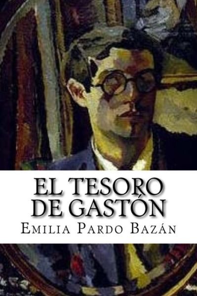 Cover for Emilia Pardo Bazan · El Tesoro de Gaston (Paperback Book) (2018)