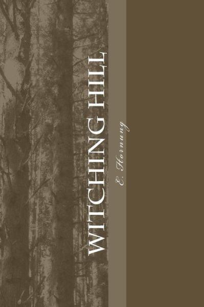 Cover for E. W. Hornung · Witching Hill (Taschenbuch) (2018)