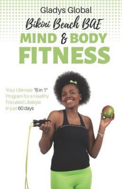 Cover for Gladys Global · Bikini Beach Bae Mind And Body Fitness (Paperback Book) (2018)