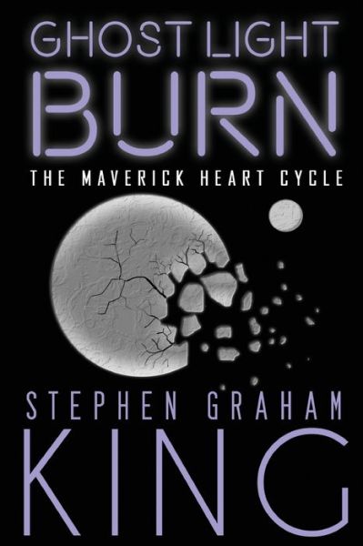 Ghost Light Burn : 4 - Stephen Graham King - Livres - Renaissance - 9781990086229 - 15 avril 2022