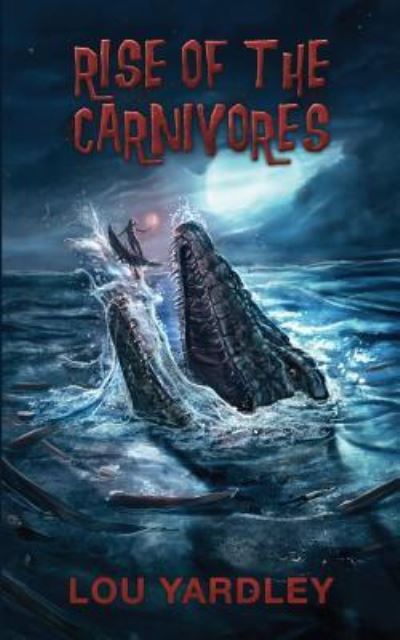 Cover for Lou Yardley · Rise of the Carnivores (Paperback Book) (2019)