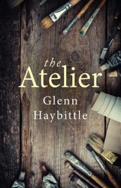 Cover for Glenn Haybittle · The Atelier (Paperback Book) (2020)