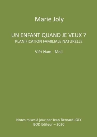 Cover for Joly · Un enfant quand je veux ? (Book) (2020)