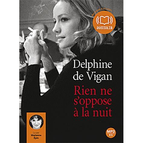 Cover for Delphine De Vigan · Rien Ne S'oppose a La Nuit (MP3-CD)