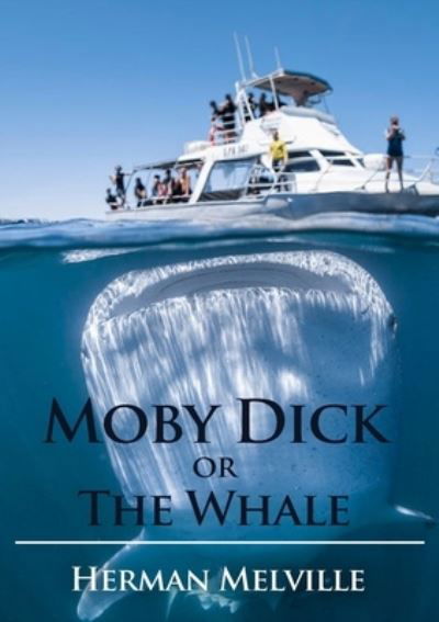 Moby Dick or The Whale - Herman Melville - Libros - Les prairies numériques - 9782382745229 - 27 de noviembre de 2020