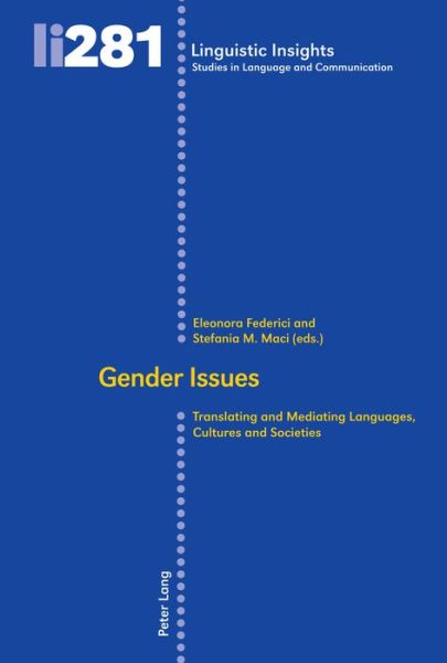 Gender issues: Translating and mediating languages, cultures and societies - Linguistic Insights - - Books - Peter Lang AG, Internationaler Verlag de - 9783034340229 - August 26, 2021
