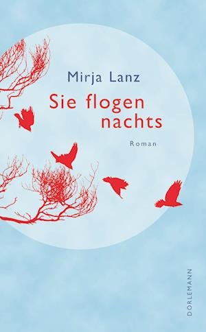 Cover for Mirja Lanz · Sie flogen nachts (Book) (2023)