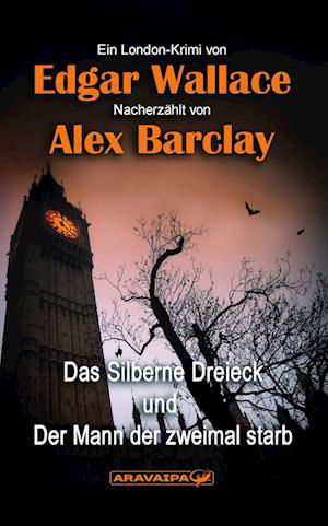 Cover for Edgar Wallace · Das silberne Dreieick und der Mann, der zweimal starb (Pocketbok) (2022)