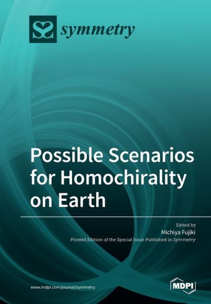 Cover for Michiya Fujiki · Possible Scenarios for Homochirality on Earth (Paperback Book) (2019)