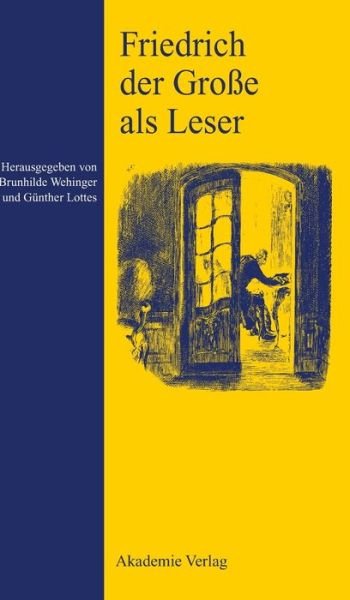 Cover for Brunhilde Wehinger · Friedrich der Grosse als Leser (Book) (2012)