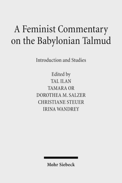 Cover for Tal Ilan · A Feminist Commentary on the Babylonian Talmud: Introduction and Studies (Hardcover Book) (2007)