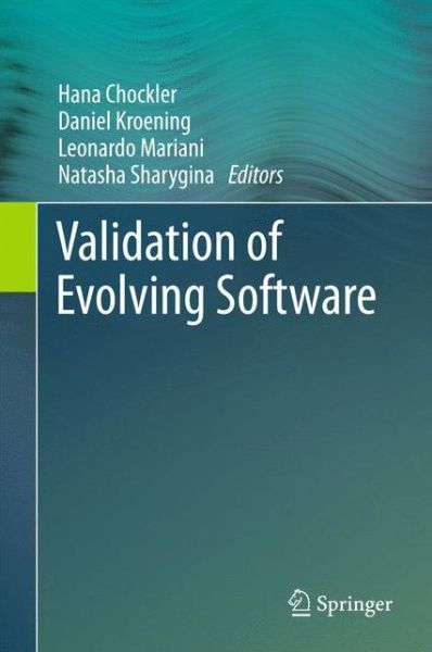 Cover for Hana Chockler · Validation of Evolving Software (Hardcover Book) [2015 edition] (2015)