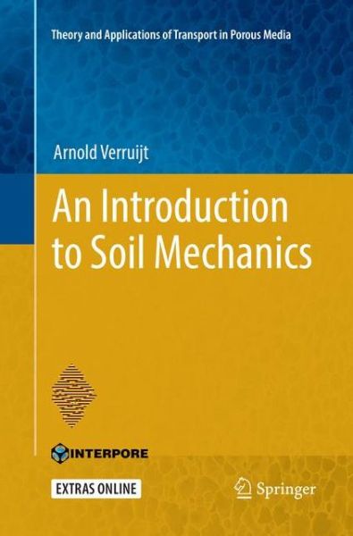An Introduction to Soil Mechanics - Arnold Verruijt - Books - Springer International Publishing AG - 9783319870229 - August 7, 2018