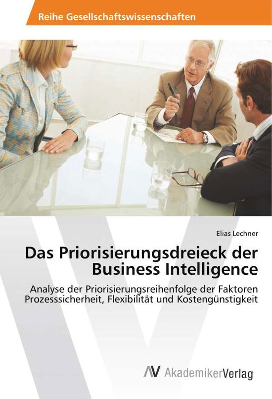 Das Priorisierungsdreieck der B - Lechner - Books -  - 9783330516229 - 