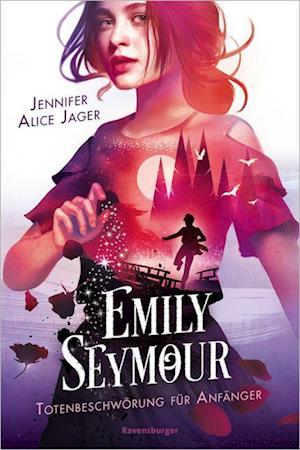 Cover for Jennifer Alice Jager · Emily Seymour, Band 1: Totenbeschwörung für Anfänger (Bezaubernde Romantasy voller Spannung und H (Toys)