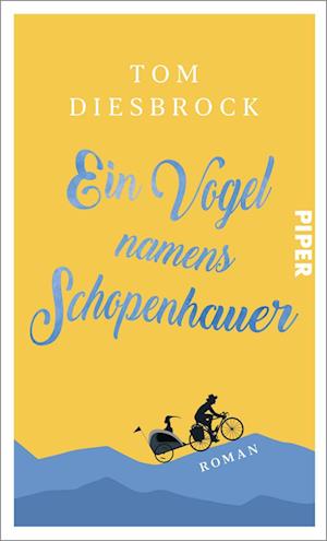 Ein Vogel Namens Schopenhauer - Tom Diesbrock - Books -  - 9783492072229 - 