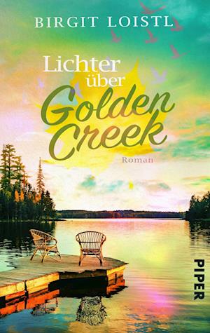 Cover for Birgit Loistl · Lichter über Golden Creek (Book) (2023)