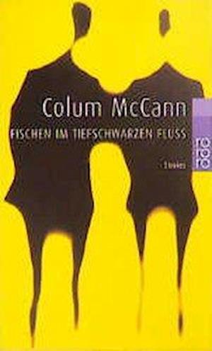 Cover for Colum Mccann · Fischen Im Tiefschwarzen Fluss (Book)