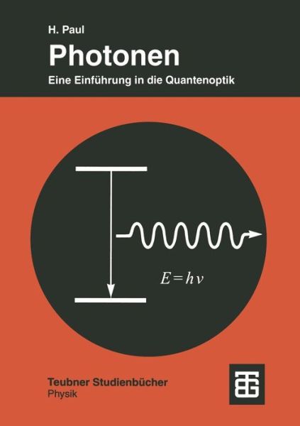 Cover for Paul, Harry (Humboldt-universitat Zu Berlin Humboldt-universit??t Zu Berlin Humboldt-universit??t Zu Berlin Humboldt-universit??t Zu Berlin Humboldt-universit??t Zu Berlin Humboldt-universit??t Zu Berlin Humboldt-universit??t Zu Berlin Humboldt-universit? · Photonen: Eine Einfuhrung in Die Quantenoptik (Paperback Bog) [German, 1995 edition] (1995)