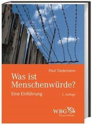 Was ist Menschenwürde? - Tiedemann - Books -  - 9783534259229 - 