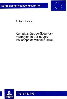 Cover for Richard Jochum · Komplexitaetsbewaeltigungsstrategien in der neueren Philosophie: Michel Serres (Paperback Book) (1998)