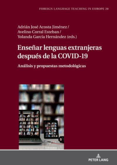 Cover for Ensenar lenguas extranjeras despues de la COVID-19 : Analisis y propuestas metodologicas : 20 (Hardcover Book) (2023)