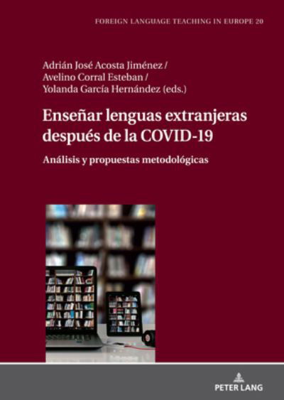 Ensenar lenguas extranjeras despues de la COVID-19 : Analisis y propuestas metodologicas : 20 -  - Libros - Peter Lang Gmbh, Internationaler Verlag  - 9783631815229 - 23 de enero de 2023