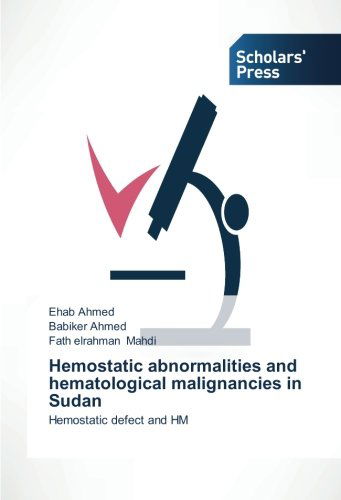 Cover for Fath Elrahman Mahdi · Hemostatic Abnormalities and Hematological Malignancies in Sudan: Hemostatic Defect and Hm (Paperback Book) (2014)