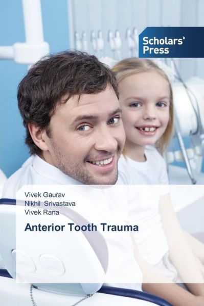 Cover for Vivek Rana · Anterior Tooth Trauma (Paperback Book) (2014)