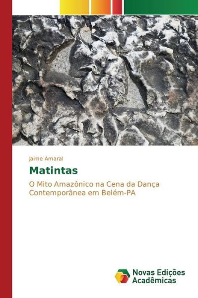 Matintas - Amaral Jaime - Libros - Novas Edicoes Academicas - 9783639752229 - 10 de abril de 2015