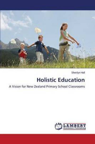 Cover for Hall · Holistic Education (Buch) (2015)