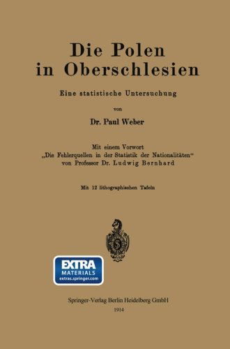 Cover for Paul Weber · Die Polen in Oberschlesien: Eine Statistische Untersuchung (Taschenbuch) [1914 edition] (1914)