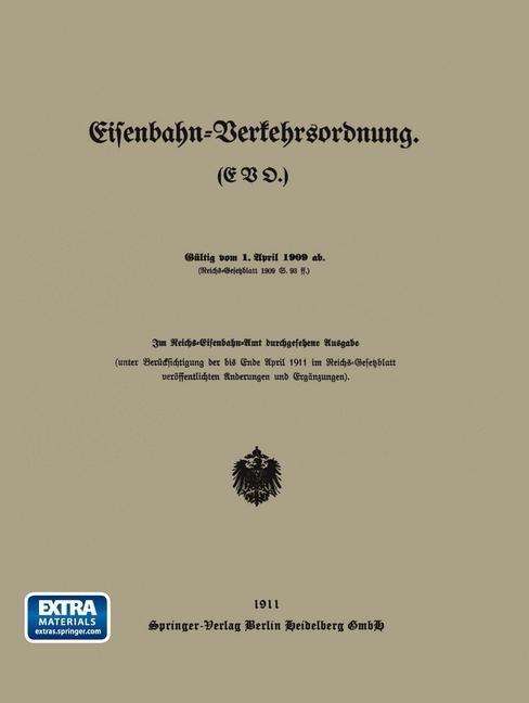 Cover for Reichs-eisenbahn-amt · Eisenbahn-verkehrsordnung. (Evo.) Gültig Vom 1. April 1909 Ab. (Paperback Book) [German, 1911 edition] (1911)