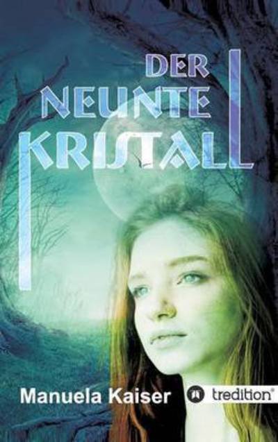 Der neunte Kristall - Kaiser - Bücher -  - 9783734507229 - 4. Februar 2016