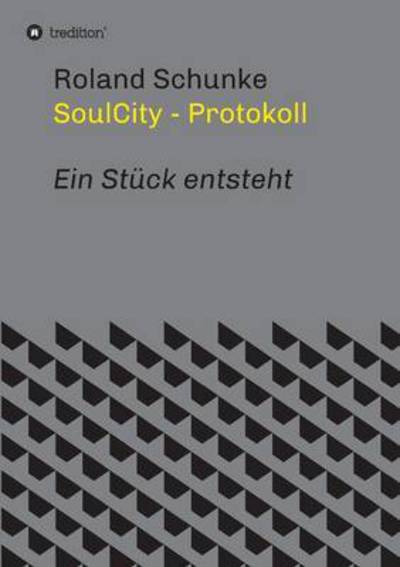 Cover for Schunke · SoulCity - Protokoll (Book) (2016)