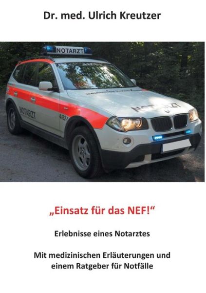Cover for Dr. Med. Ulrich Kreutzer · Erlebnisse Eines Notarztes (Paperback Book) [German edition] (2014)