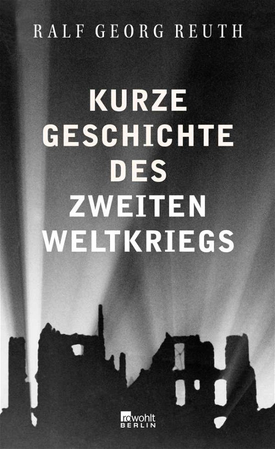 Cover for Reuth · Kurze Geschichte des Zweiten Welt (Bog)