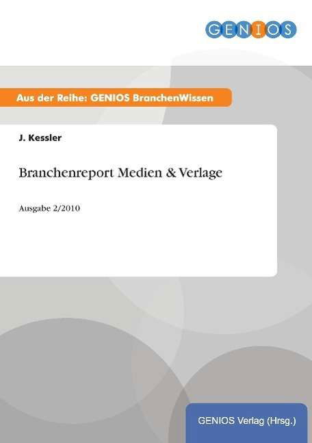 Cover for J Kessler · Branchenreport Medien &amp; Verlage (Paperback Book) (2015)