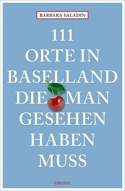 Cover for Saladin · 111 Orte in Baselland, die man (Book)