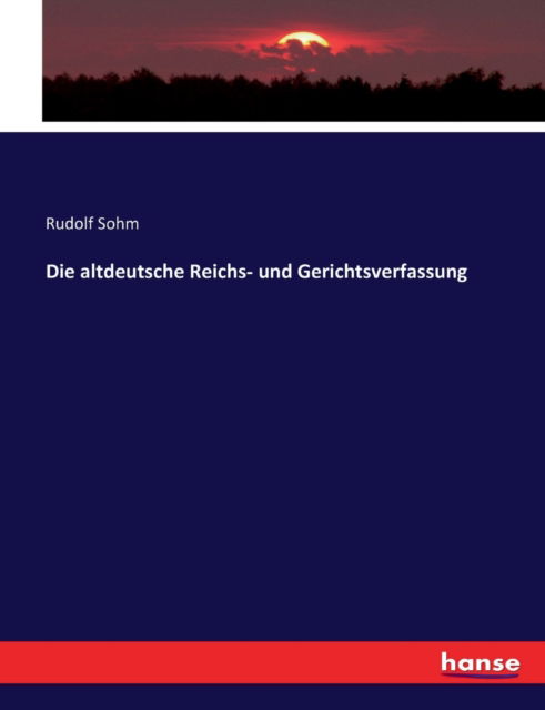 Cover for Sohm · Die altdeutsche Reichs- und Gerich (Book) (2016)