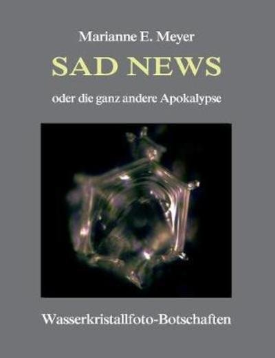Sad News oder die ganz andere Apo - Meyer - Bøger -  - 9783746094229 - 16. maj 2018