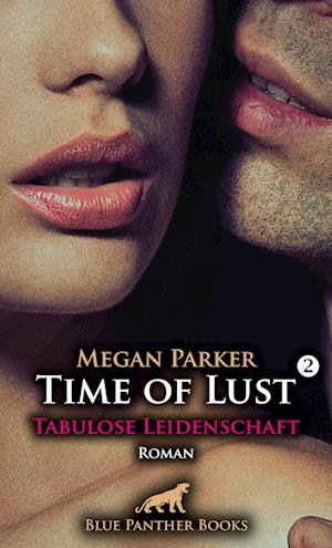 Cover for Megan Parker · Time of Lust | Band 2 | Tabulose Leidenschaft | Roman (Book) (2023)