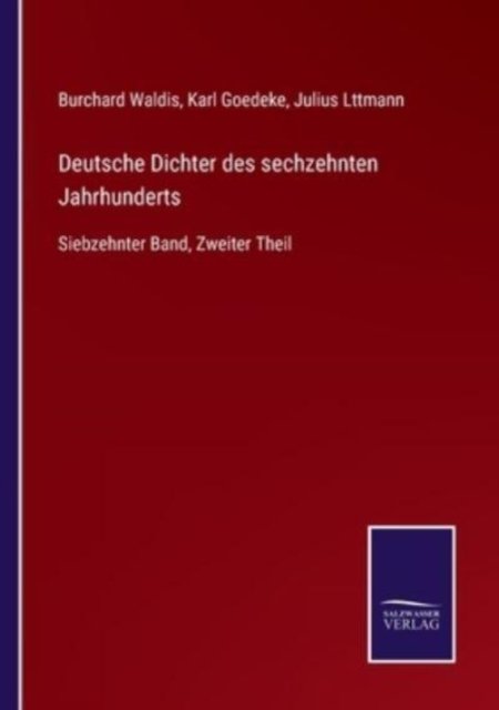 Cover for Burchard Waldis · Deutsche Dichter des sechzehnten Jahrhunderts: Siebzehnter Band, Zweiter Theil (Taschenbuch) (2021)