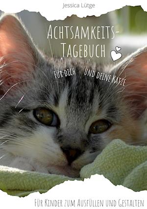 Cover for Jessica Lütge · Achtsamkeitstagebuch für dich und deine Katze (Paperback Book) (2021)