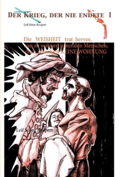 Cover for Leif Soeren Reupert · Die Weisheit trat hervor, um zu wohnen unter den Menschen, doch sie erhielt keine Wohnung (Paperback Book) (2021)