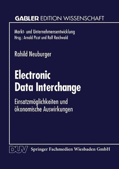Cover for Rahild Neuburger · Electronic Data Interchange: Einsatzmoeglichkeiten Und OEkonomische Auswirkungen (Paperback Book) [1994 edition] (1994)