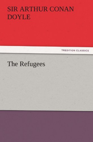 Cover for Sir Arthur Conan Doyle · The Refugees (Tredition Classics) (Paperback Book) (2011)