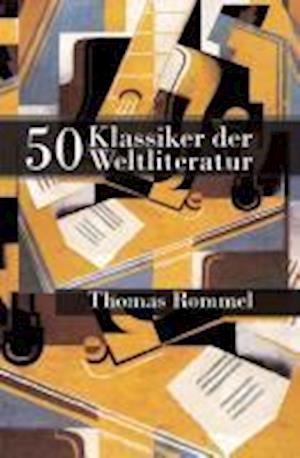 Cover for Rommel · 50 Klassiker der Weltliteratur (Book)