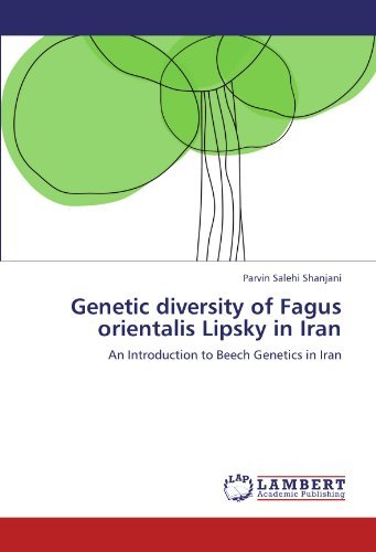 Cover for Parvin Salehi Shanjani · Genetic Diversity of Fagus Orientalis Lipsky in Iran: an Introduction to Beech Genetics in Iran (Paperback Bog) (2011)